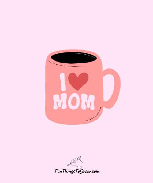 Drawing of Mother's Day Mug