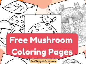 Mushroom Coloring Pages (Free Printable Sheets)