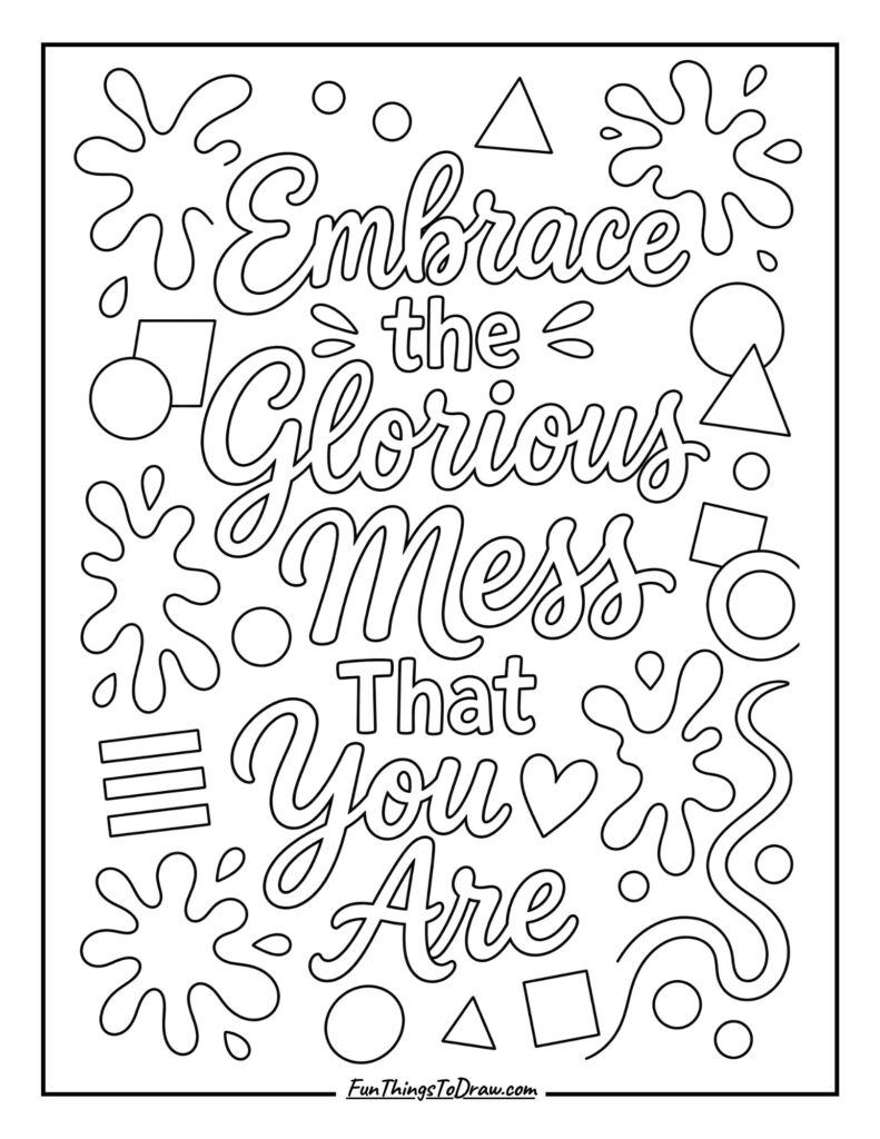 Embrace the Glorious Mess That You Are
